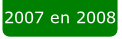 2007 en 2008.